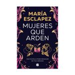 mujeres-que-arden-una-novela-para-hacer-renacer-de-tus-cenizas-9786287634435