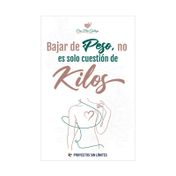 Bajar de peso, no solo es cuestión de kilos