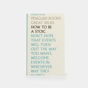 How To Be a Stoic