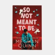 So Not Meant To Be