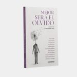 mejor-sera-el-olvido-narrativas-latinoamericanas-2-9789583068355
