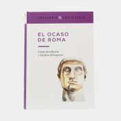 El ocaso de Roma: crisis, decadencia y división del imperio