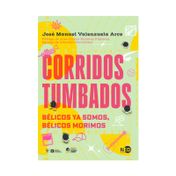 Corridos tumbados: bélicos ya somos, bélicos morimos