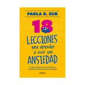18 lecciones para aprender a vivir con ansiedad