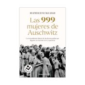 Las 999 mujeres de Auschwitz
