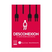 Desconexión: el gran reemplazo digital