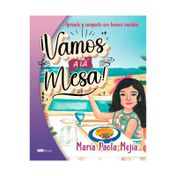 ¡Vamos a la mesa!: aprende y comparte con buenos modales