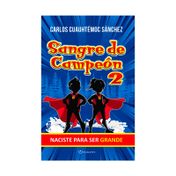 Sangre de campeón 2: naciste para ser grande