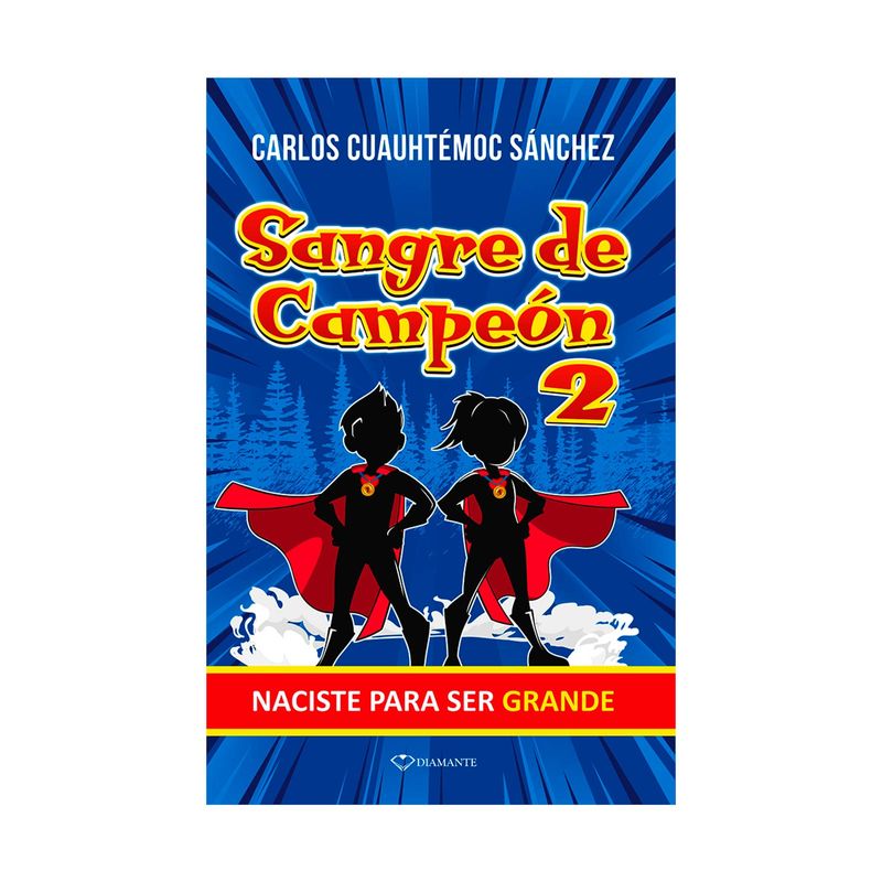 sangre-de-campeon-2-naciste-para-ser-grande-9786076970911