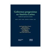 Gobiernos progresistas en América Latina: Análisis de experiencias recientes