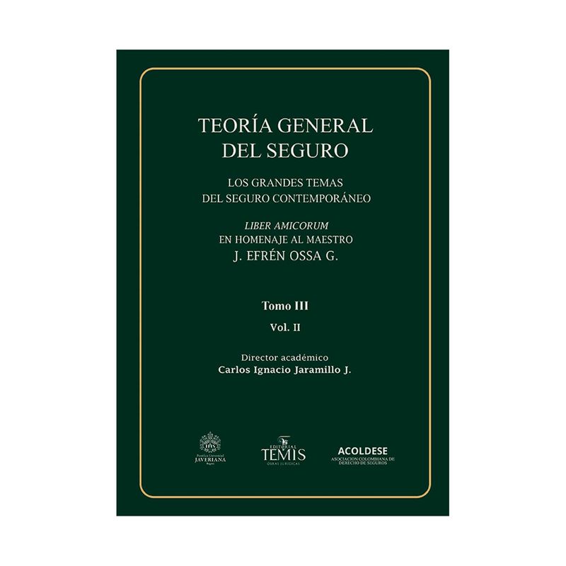teoria-general-del-seguro-los-grandes-temas-del-seguro-contemporaneo-tomo-iii-vol-ii--9789583520716