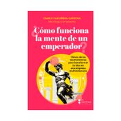 ¿Cómo funciona la mente de un emperador?
