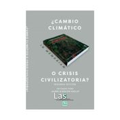 ¿Cambio climático o crisis civilizatoria?