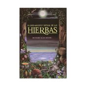 El uso mágico y ritual de las hierbas