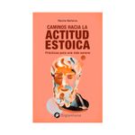 caminos-hacia-la-actitud-estoica-9788418556357