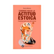 Caminos hacia la actitud estoica