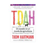 TDAH: un cazador en un mundo de agricultores