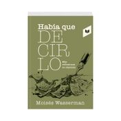 Había que decirlo: más reflexiones en cápsulas