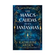Las manos cálidas de los fantasmas