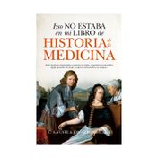 Eso no estaba en mi libro de historia de la medicina