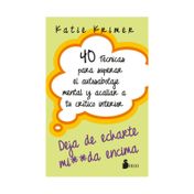 40 técnicas para superar el autosabotaje mental y acallar a tu crítico interior