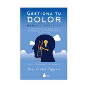 Gestiona tu dolor: manual práctico