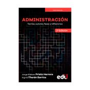 Administración: teorías, autores, fases y reflexiones