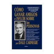 Como ganar amigos e influir sobre las personas