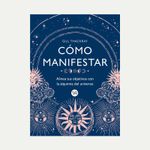 como-manifestar-alinea-tus-objetivos-con-la-alquimia-del-universo-9786078828524