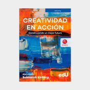 Creatividad en acción: construyendo un mejor futuro
