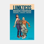 Lunáticos, místicos y psicóticos