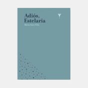 Adiós, Estelaria