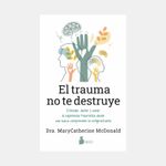 el-trauma-no-te-destruye-9788419685698