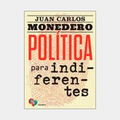 Política para indiferentes: El desgobierno de las palabras