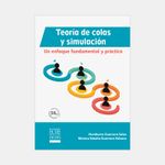 teoria-de-colas-y-simulacion-un-enfoque-fundamental-y-practico-9789585082922