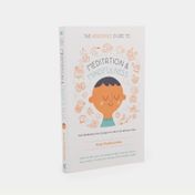 The Headspace Guide to Meditation and Mindfulness: How Mindfulness Can Change Your Life in Ten Minutes a Day