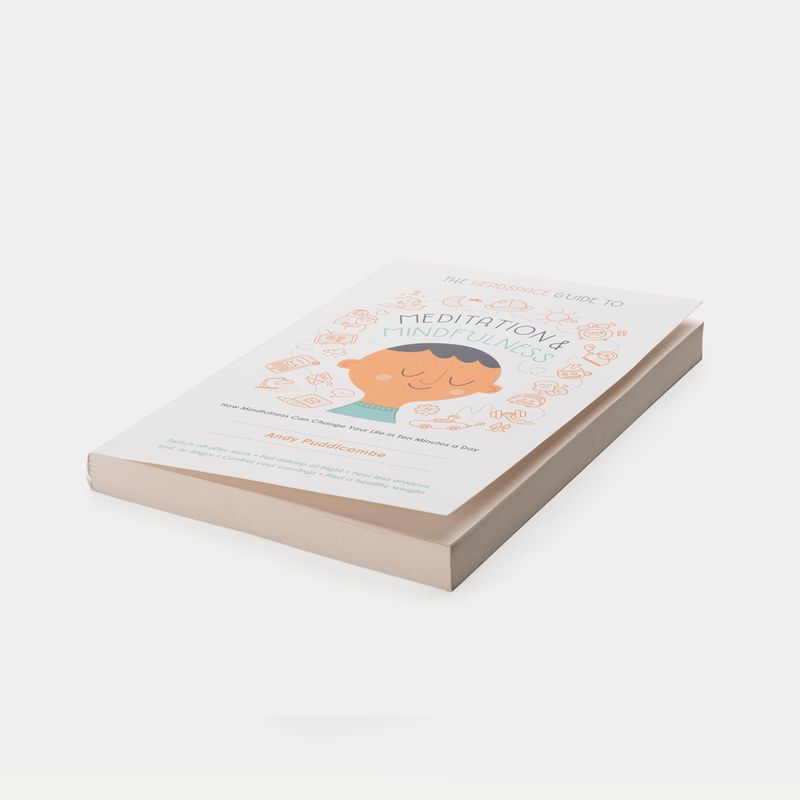 the-headspace-guide-to-meditation-and-mindfulness-how-mindfulness-can-change-your-life-in-ten-minutes-a-day-3-9781250104908