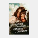 aquellos-que-estamos-destinados-a-encontrar-9788419252586