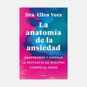 La anatomía de la ansiedad