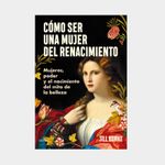 como-ser-una-mujer-del-renacimiento-9786287571389