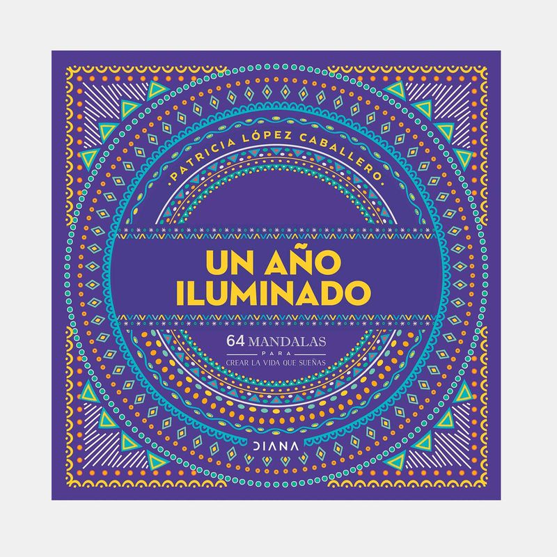 un-ano-iluminado-64-mandalas-para-crear-la-vida-que-suenas-9786287707368
