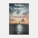 noches-blancas-memorias-del-subsuelo-9786280145365