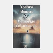 Noches blancas & memorias del subsuelo