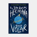 el-dia-que-mi-hermana-quiso-volar-9789585396470