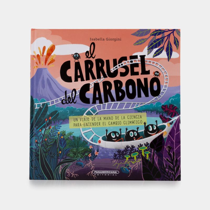 el-carrusel-del-carbono-un-viaje-de-la-mano-de-la-ciencia-para-entender-el-cambio-climatico-9789583069048