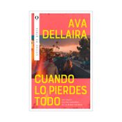 Cuando lo pierdes todo