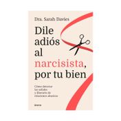 Dile adiós al narcisista, por tu bien
