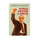 nunca-volvere-a-berlin-9788401034947