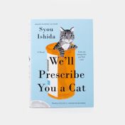 We´ll Prescribe You A Cat