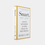 Smart, Not Loud